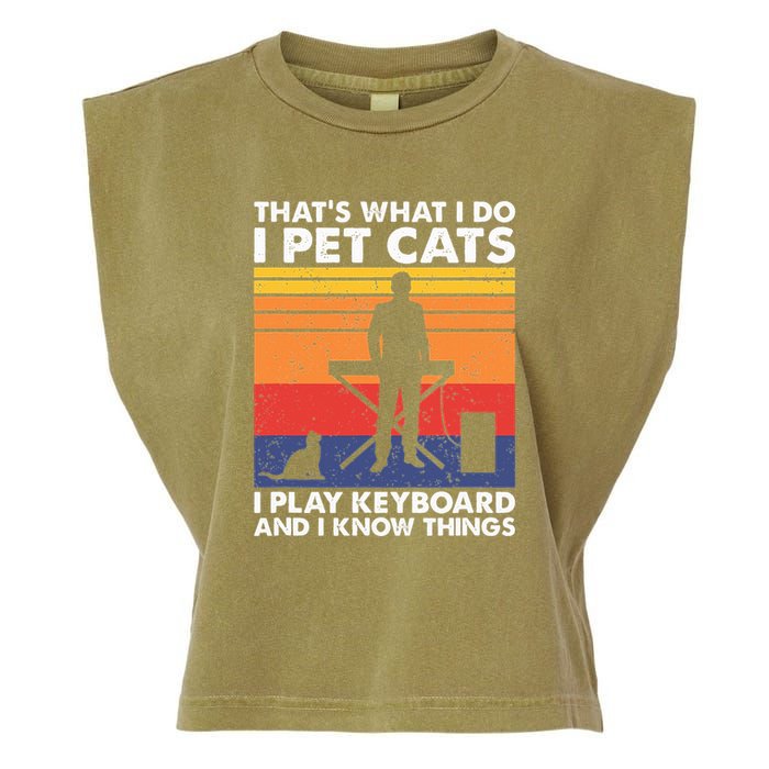 ThatS What I Do I Pet Cats I Play Keyboard & I Know Things Garment-Dyed Women's Muscle Tee