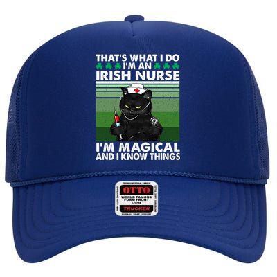 That's What I Do I'm An Irish Nurse I'm Magical Cute Gift High Crown Mesh Back Trucker Hat