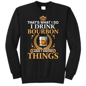 Thats What I Do I Drink Bourbon And I Know Things Sweatshirt