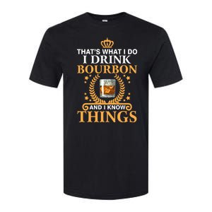 Thats What I Do I Drink Bourbon And I Know Things Softstyle CVC T-Shirt