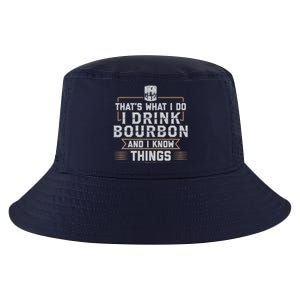 ThatS What I Do I Drink Bourbon And I Know Things Whiskey Cool Comfort Performance Bucket Hat