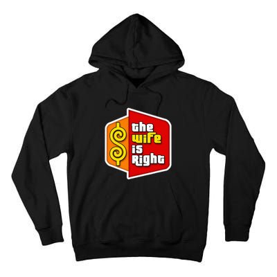 The Wife Is Right Tall Hoodie