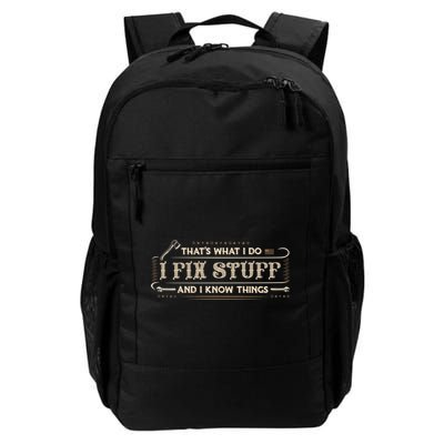 Thats What I Do I Fix Stuff And I Know Things Funny Men Backpack
