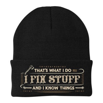 Thats What I Do I Fix Stuff And I Know Things Funny Men Beanie