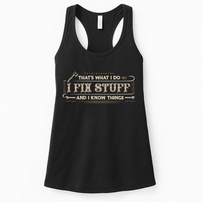Thats What I Do I Fix Stuff And I Know Things Funny Men Womens Tank Top