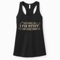 Thats What I Do I Fix Stuff And I Know Things Funny Men Womens Tank Top