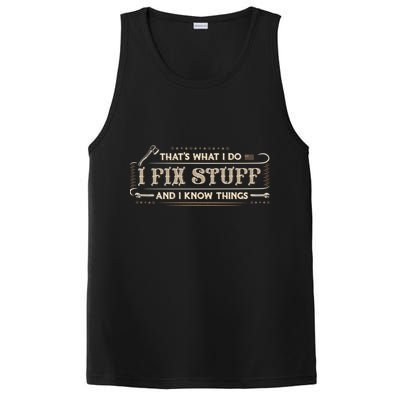 Thats What I Do I Fix Stuff And I Know Things Funny Men PosiCharge Competitor Tank