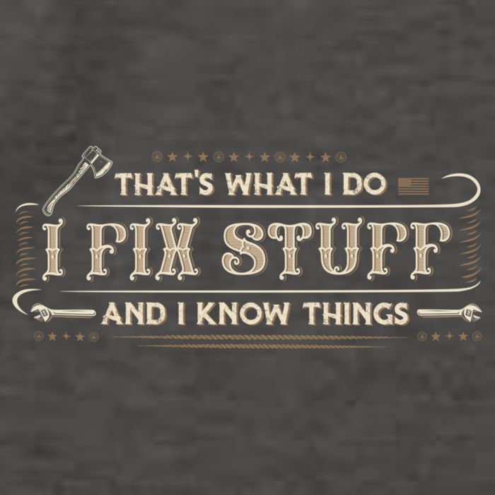 Thats What I Do I Fix Stuff And I Know Things Funny Men Vector Backpack