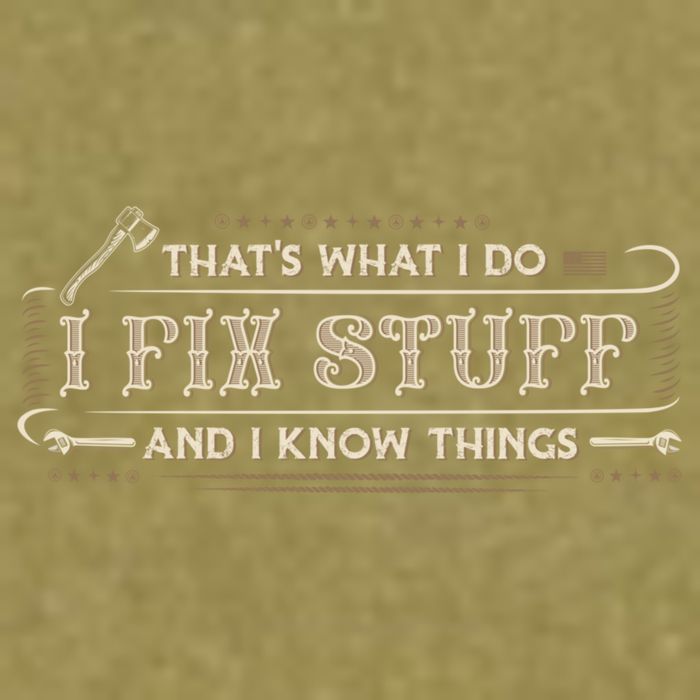 Thats What I Do I Fix Stuff And I Know Things Funny Men Garment-Dyed Women's Muscle Tee