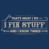 Thats What I Do I Fix Stuff And I Know Things Funny Men Infant Baby Jersey Bodysuit