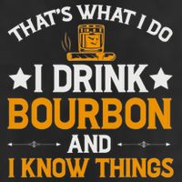 That's What I Do I Drink Bourbon And I Know Things Cool Comfort Performance Bucket Hat