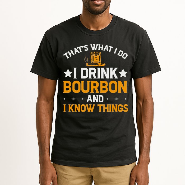 That's What I Do I Drink Bourbon And I Know Things Tall T-Shirt