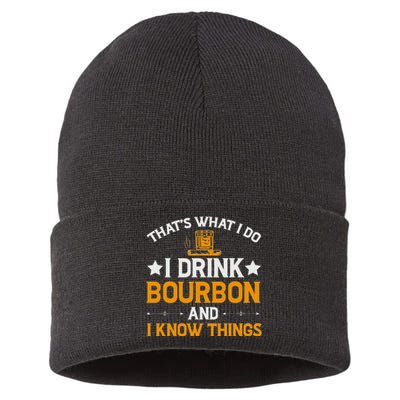 That's What I Do I Drink Bourbon And I Know Things Sustainable Knit Beanie