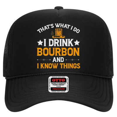 That's What I Do I Drink Bourbon And I Know Things Trucker Hat