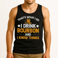 That's What I Do I Drink Bourbon And I Know Things Tank Top
