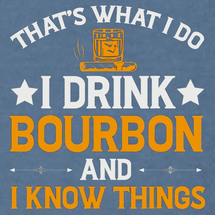 That's What I Do I Drink Bourbon And I Know Things Garment-Dyed Sweatshirt