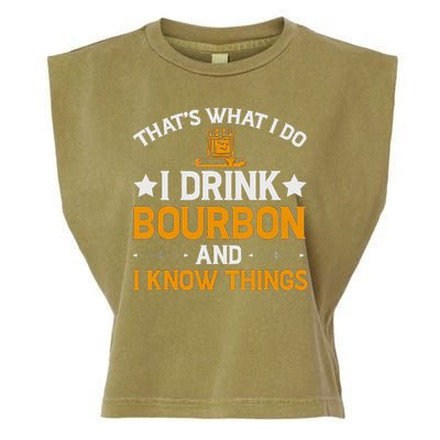 That's What I Do I Drink Bourbon And I Know Things Garment-Dyed Women's Muscle Tee