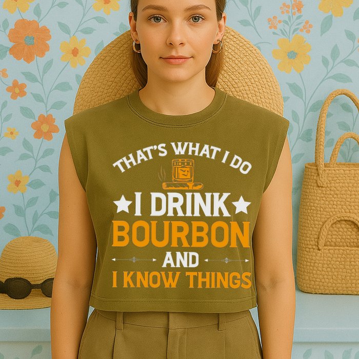 That's What I Do I Drink Bourbon And I Know Things Garment-Dyed Women's Muscle Tee