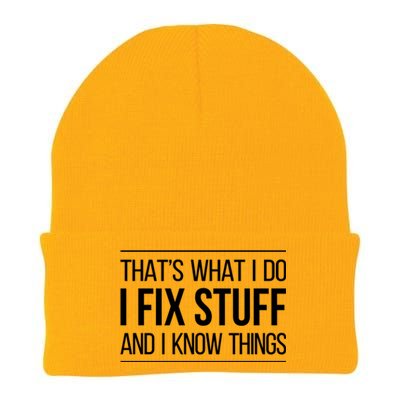 Thats What I Do I Fix Stuff And I Know Things Knit Cap Winter Beanie