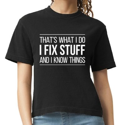 Thats What I Do I Fix Stuff And I Know Things Comfort Colors Boxy T-Shirt