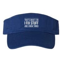 Thats What I Do I Fix Stuff And I Know Things Visor