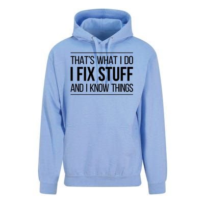 Thats What I Do I Fix Stuff And I Know Things Unisex Surf Hoodie