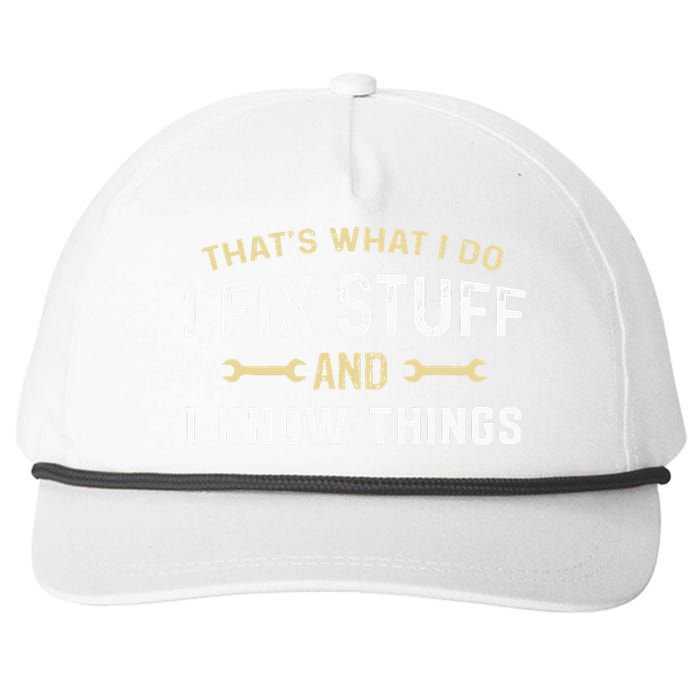 Thats What I Do I Fix Stuff And I Know Things Mechanic Funny Snapback Five-Panel Rope Hat