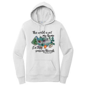 This World Is Not My Home IM Only Passing Camping Camper Women's Pullover Hoodie