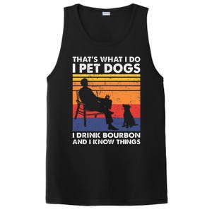 ThatS What I Do I Pet Dogs I Drink Bourbon & I Know Things PosiCharge Competitor Tank