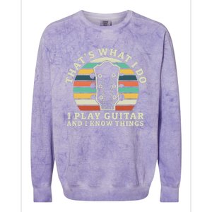 Thats What I Do I Play Guitar And I Know Things Musician Colorblast Crewneck Sweatshirt