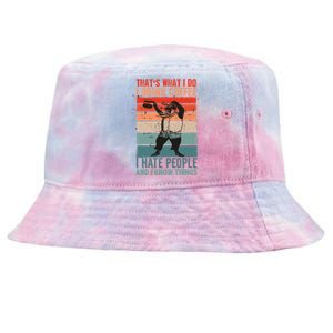 That's What I Do I Coffee Hate People And Know Things Gift Tie-Dyed Bucket Hat