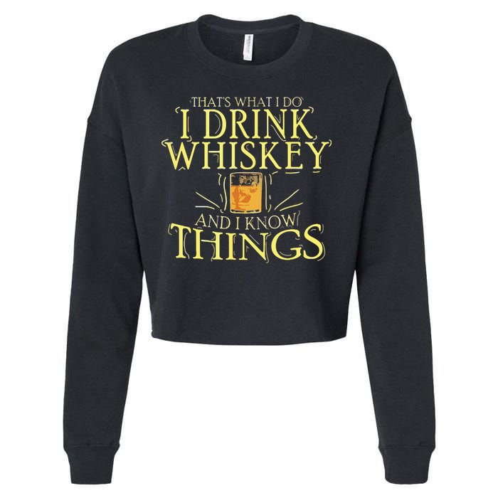 That Was I Do I Drink Whiskey And I Know Things Cropped Pullover Crew