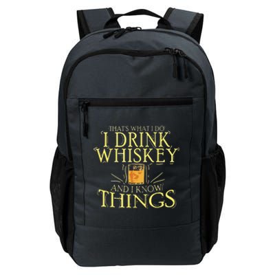 That Was I Do I Drink Whiskey And I Know Things Daily Commute Backpack