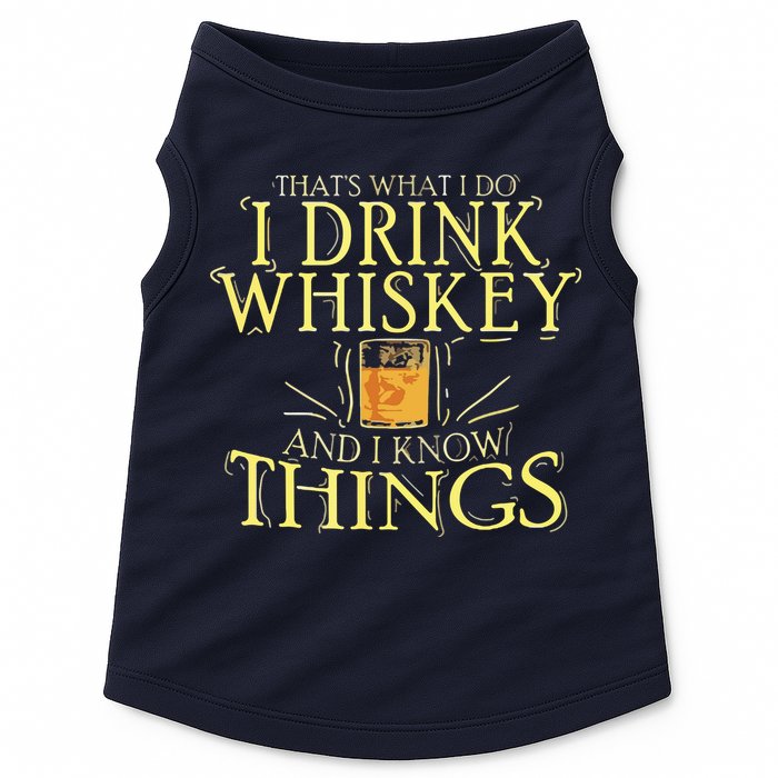 That Was I Do I Drink Whiskey And I Know Things Doggie Tank