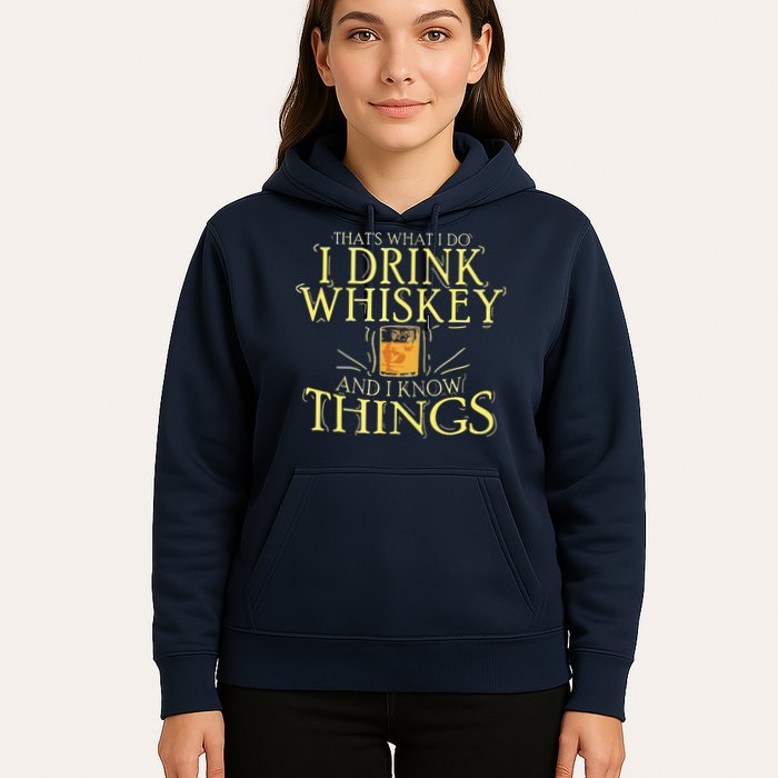 That Was I Do I Drink Whiskey And I Know Things Hoodie