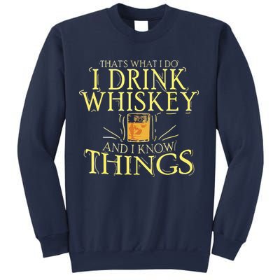 That Was I Do I Drink Whiskey And I Know Things Sweatshirt