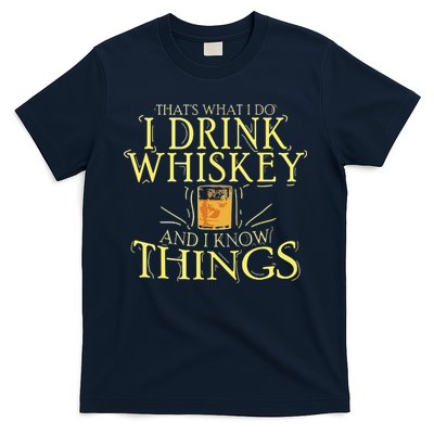 That Was I Do I Drink Whiskey And I Know Things T-Shirt