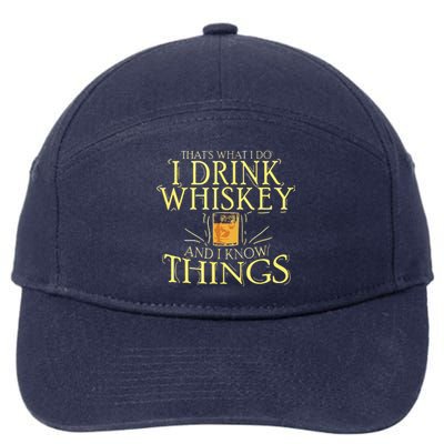 That Was I Do I Drink Whiskey And I Know Things 7-Panel Snapback Hat