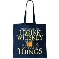 That Was I Do I Drink Whiskey And I Know Things Bag