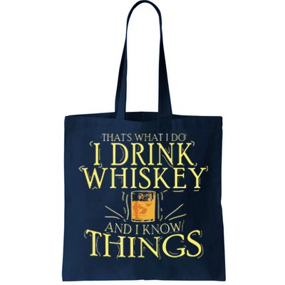 That Was I Do I Drink Whiskey And I Know Things Tote Bag