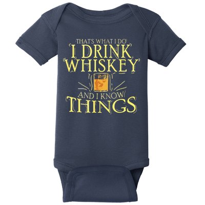 That Was I Do I Drink Whiskey And I Know Things Baby Bodysuit