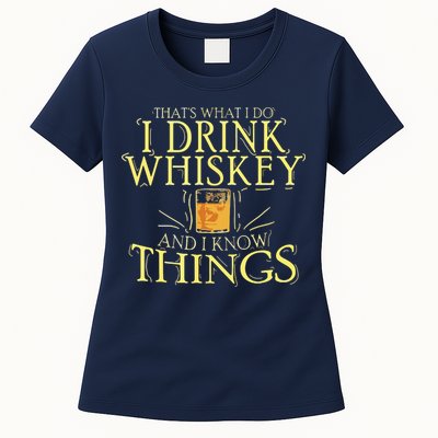 That Was I Do I Drink Whiskey And I Know Things Womens T-Shirt