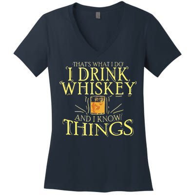 That Was I Do I Drink Whiskey And I Know Things Women's V-Neck T-Shirt