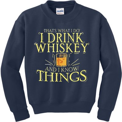 That Was I Do I Drink Whiskey And I Know Things Kids Sweatshirt