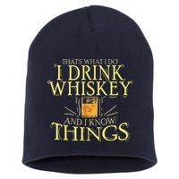 That Was I Do I Drink Whiskey And I Know Things Short Acrylic Beanie