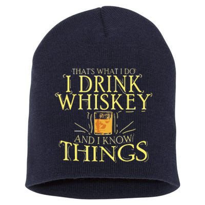 That Was I Do I Drink Whiskey And I Know Things Short Acrylic Beanie