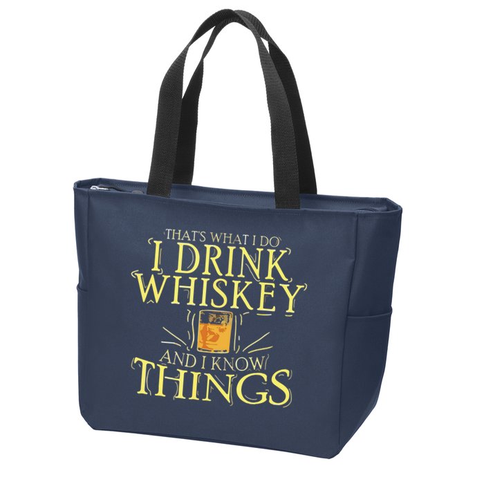 That Was I Do I Drink Whiskey And I Know Things Zip Tote Bag