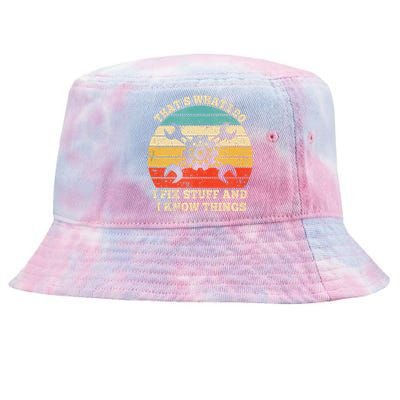 ThatS What I Do I Fix Stuff And I Know Things Vintage Tie-Dyed Bucket Hat