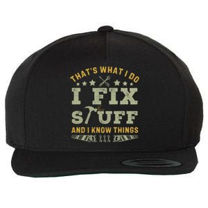 Thats What I Do I Fix Stuff And I Know Things Funny Dad Wool Snapback Cap