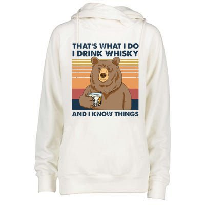 Thats What I Do I Drink Whiskey And I Know Things Bear Tee Womens Funnel Neck Pullover Hood